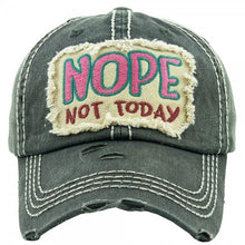 Load image into Gallery viewer, &quot;Nope Not Today&quot; Baseball Cap