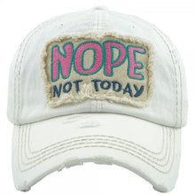 Load image into Gallery viewer, &quot;Nope Not Today&quot; Baseball Cap