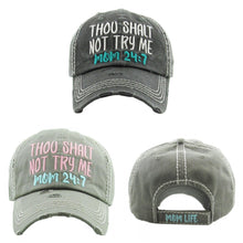 Load image into Gallery viewer, &quot;Thou Shall Not Try Me, Mom 24:7&quot; Baseball Cap