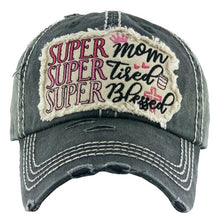 Load image into Gallery viewer, &quot;Super Mom, Super Tired, Super Blessed&quot; Baseball Cap