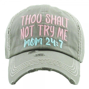 "Thou Shall Not Try Me, Mom 24:7" Baseball Cap